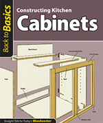 Constructing Kitchen Cabinets (Back to Basics)&nbsp;